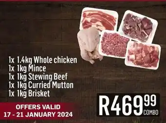 1x 1.4kg Whole chicken, 1x 1kg Mince, 1x 1kg Stewing Beef, 1x 1kg Curried Mutton, 1x 1kg Brisket