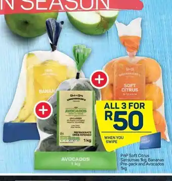 Pick n Pay PnP Soft Citrus Satsumas 1kg, Banana Pre-pack and Avocados 1kg offer