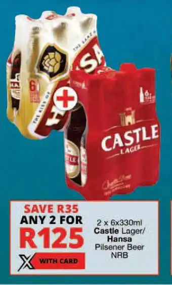 Checkers 2 x 6x330ml Castle Lager/ Hansa Pilsener Beer NRB offer