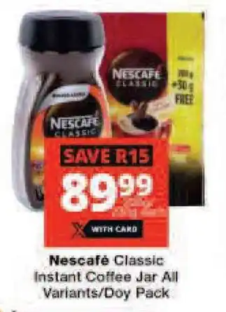 Checkers Nescafé Classic Instant Coffee Jar All Variants/Doy Pack offer