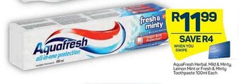 AquaFresh Herbal, Mild & Minty, Lemon Mint or Fresh & Minty Toothpaste 100ml