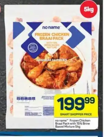 Pick n Pay Liquor No Name Frozen Chicken Braai Pack with 15% Brine Based Mixture 5kg offer