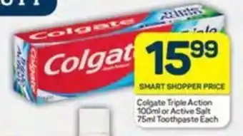 Pick n Pay Liquor Colgate Triple Action 100ml or Active Salt 75ml Toothpaste Each offer