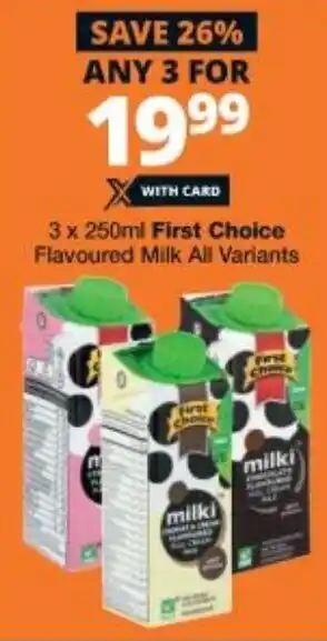 Checkers First Choice Flavoured Milk 3x250ml offer