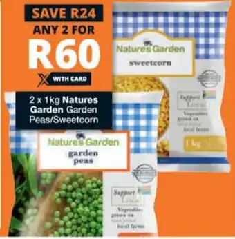 Checkers Natures Garden Garden Peas/Sweetcorn 2x1kg offer