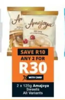 Checkers 2x 125g Amajoya Sweets offer