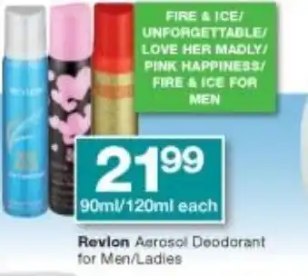 Checkers Revlon Aerosol Deodorant for Men/Ladies 90ml/120ml offer