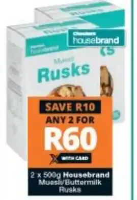 Checkers 2x 500g Housebrand Muosil/Buttermilk Rusks offer