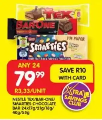Shoprite NESTLE TEX/BAR-ONE/ SMARTIES CHOCOLATE BAR 24x17g/21g/18g/ 40g/55g offer