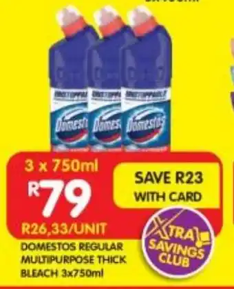 Shoprite DOMESTOS REGULAR MULTIPURPOSE THICK BLEACH 3x750ml offer