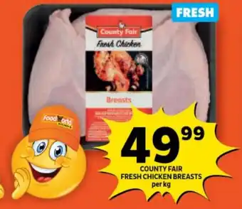 Shoprite COUNTY FAIR FRESH CHICKEN BREASTS per kg offer