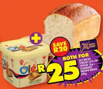 Shoprite OLE BREAD SPREAD 25% FAT SPREAD 1kg + STANDARD BROWN BREAD 600g offer