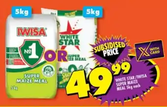 Shoprite WHITE STAR/IWISA SUPER MAIZE MEAL 5kg each offer