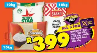 Shoprite SPEKKO RICE 10kg+ SASKO CAKE WHEAT FLOUR 10kg+WHITE STAR SUPER MAIZE MEAL 10kg offer