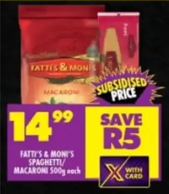 Shoprite FATTI'S & MONI'S SPAGHETTI/ MACARONI 500g each offer