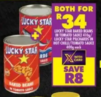 Shoprite LUCKY STAR BAKED BEANS IN TOMATO SAUCE 410g/ LUCKY STAR PILCHARDS IN HOT CHILLI/TOMATO SAUCE 400g each offer