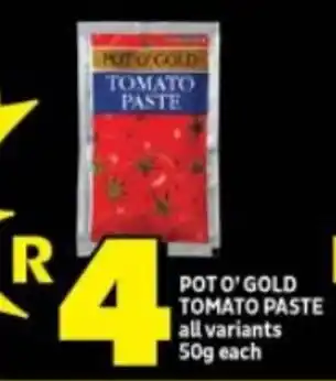 Shoprite POT O' GOLD TOMATO PASTE all variants 50g each offer