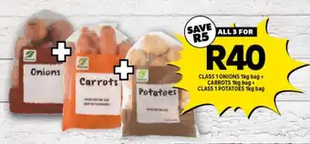 Shoprite CLASS 1 ONIONS 1kg bag + CARROTS 1kg bag + CLASS 1 POTATOES 1kg bag offer