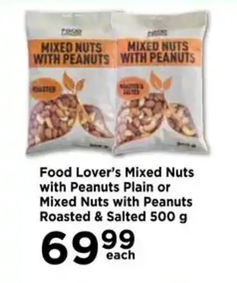 Food Lover's Market Food Lover's Mixed Nuts with Peanuts Plain or Mixed Nuts with Peanuts Roasted & Salted 500g offer