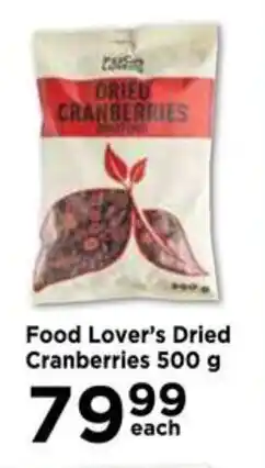 Food Lover's Market Food Lover's Dried Cranberries 500g offer