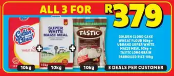 Usave GOLDEN CLOUD CAKE WHEAT FLOUR 10kg + UBRAND SUPER WHITE MAIZE MEAL 10kg + TASTIC LONG GRAIN PARBOILED RICE 10kg offer