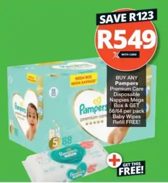 Checkers BUY ANY Pampers Premium Care Disposable Nappies Mega Box & GET 56/64 per pack Refill FREE offer