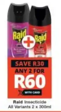 Checkers Raid Insecticide All Variants 2 x 300ml offer