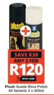 Checkers Plush Suede Shoe Polish All Variants 2 x 200ml offer