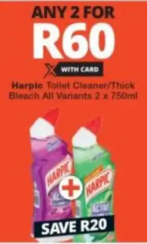 Checkers Harpic Toilet Cleaner/Thick Bleach All Variants 2 x 750ml offer