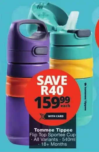 Checkers Tommee Tippee Flip Top Sportee Cup All Variants 540ml offer