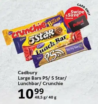 Oxford Freshmarket Cadbury Large Bars PS/ 5 Star/ Lunchbar/ Crunchie offer