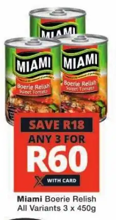 Checkers Miami Boerie Relish All Variants 3 x 450g offer