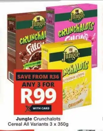 Checkers Jungle Crunchalots Cereal All Variants 3 x 350g offer