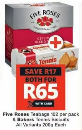 Checkers Five Roses Teabags 102 per pack & Bakers Tennis Biscuits All Variants 200g Each offer