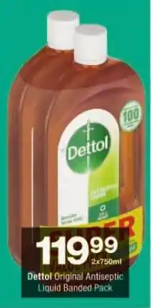 Checkers Dettol Original Antiseptic Liquid Banded Pack offer