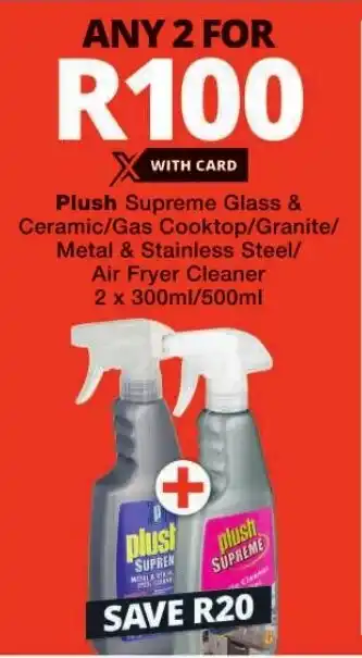 Checkers Plush Supreme Glass & Ceramic/Gas Cooktop/Granite/ Metal & Stainless Steel/ Air Fryer Cleaner 2 x 300ml/500ml offer