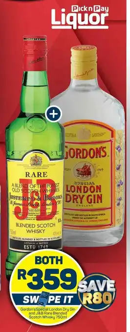 Pick n Pay Hypermarket Gordon's Special London Dry Gin and J&B Rare Blended Scotch Whisky 750ml offer