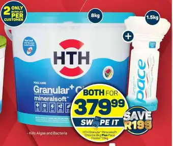 Pick n Pay Hypermarket HTH Granular Mineralsoft Chlorine 8kg Plus Pace Floater 1.5kg offer