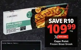 Checkers Cape Point Frozen Braai Snoek offer