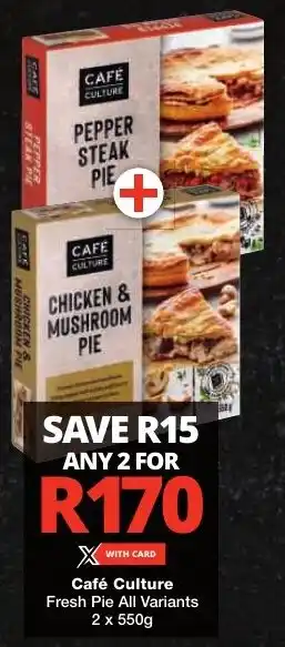 Checkers Café Culture Fresh Pie All Variants 2x550g offer