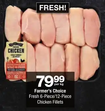 Checkers Farmer's Choice Fresh 6-Piece/12-Piece Chicken Fillets offer