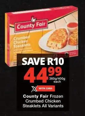 Checkers County Fair Frozen Crumbed Chicken Steaklets All Variants offer