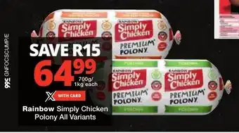 Checkers Rainbow Simply Chicken Polony All Variants offer
