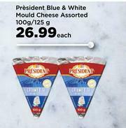 Food Lover's Market President Blue & White Mould Cheese Assorted-100g/125g Each offer