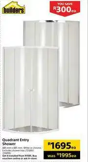 Builders Quadrant Entry Shower-Each