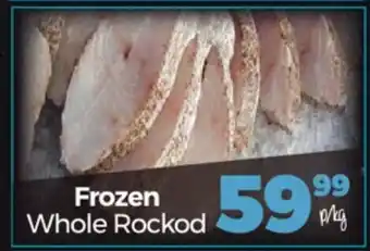 Take 'n Pay Frozen Whole Rockod per kg offer