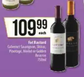 Fat Bastard Cabernet Sauvignon, Shiraz, Pinotage, Merlot or Golden Reserve 750ml