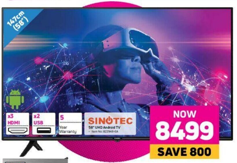Sinotec 58" UHD Android TV offer at Makro