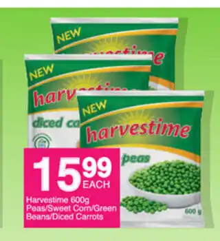 Save Harvestime 600g Peas/Sweet Corn /Green Beans/ Diced Carrots offer
