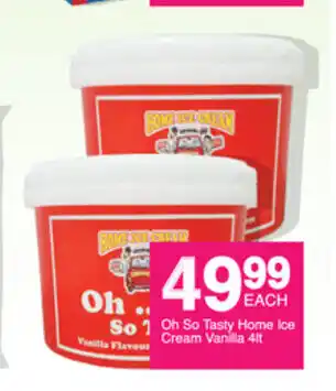 Save Oh So Tasty Home Ice Cream Vanilla 4lt offer